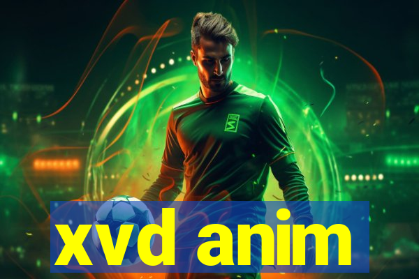 xvd anim